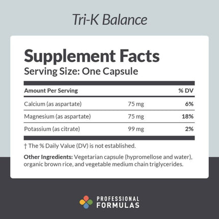Professional Formulas	Tri-K Balance - 90 Capsules Supplement Facts